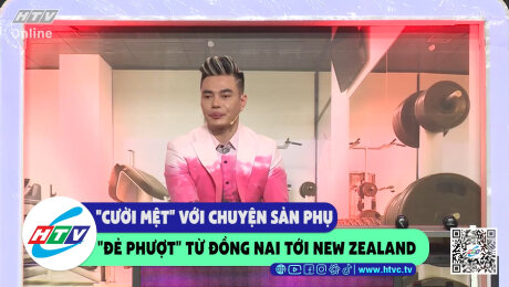 Xem Show CLIP HÀI "Cười mệt" với chuyện sản phụ "đẻ phượt" từ Đồng Nai tới New Zealand HD Online.